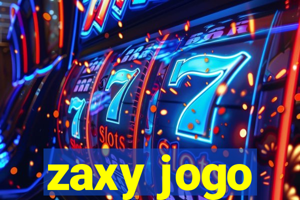 zaxy jogo